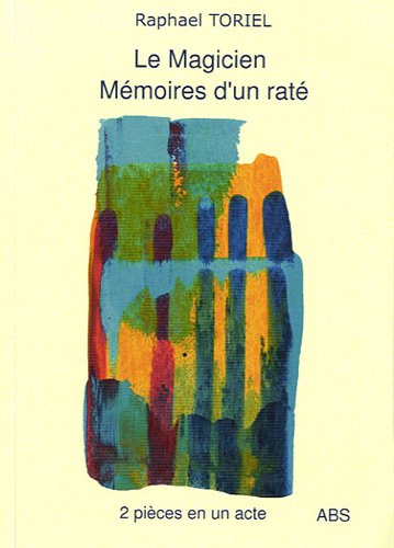 Stock image for Le Magicien ; Mmoires d'un rat, Monologue  2 voies : 2 pices en un acte for sale by Ammareal