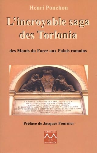 Beispielbild fr L'incroyable Saga Des Torlonia : Des Monts Du Forez Aux Palais Romains zum Verkauf von RECYCLIVRE