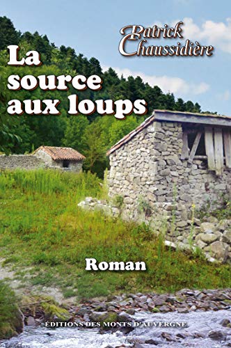 Beispielbild fr La Source Aux Loups zum Verkauf von RECYCLIVRE