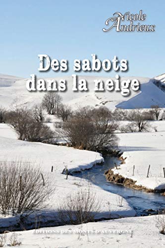 Beispielbild fr Des Sabots Dans La Neige zum Verkauf von RECYCLIVRE