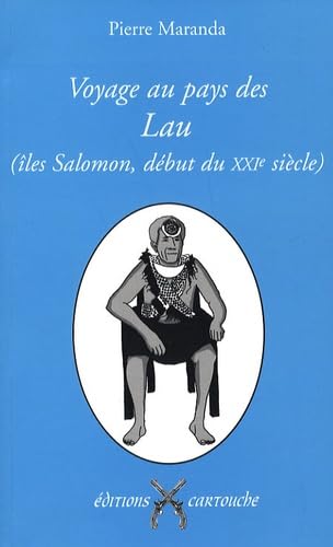 Beispielbild fr Voyage au pays des Lau (les Salomon, dbut du XXIe sicle) : Le dclin d'une gyncocratie zum Verkauf von medimops