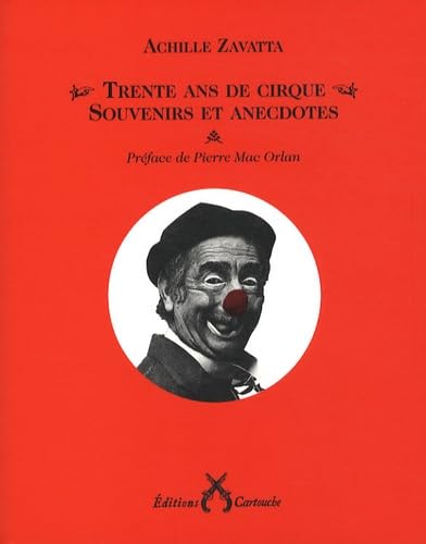 Beispielbild fr Souvenirs et anecdotes : Trente ans de cirque zum Verkauf von Ammareal