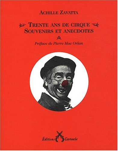 9782915842357: Souvenirs et anecdotes: Trente ans de cirque