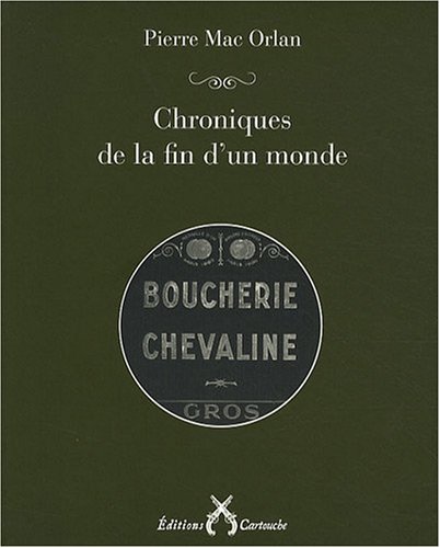 Beispielbild fr Chroniques de la fin d'un monde [Broch] Mac Orlan, Pierre zum Verkauf von BIBLIO-NET