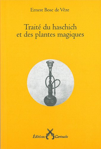 Stock image for Trait du haschich et des plantes magiques for sale by Librairie de l'Avenue - Henri  Veyrier