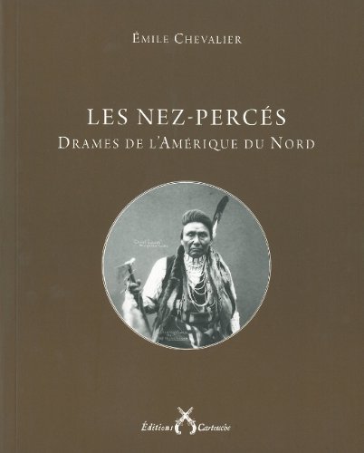 Stock image for Les Nez-percs : Drames De L'amrique Du Nord for sale by RECYCLIVRE