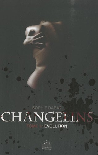 Beispielbild fr Changelins, Tome 1 : Evolution zum Verkauf von Ammareal