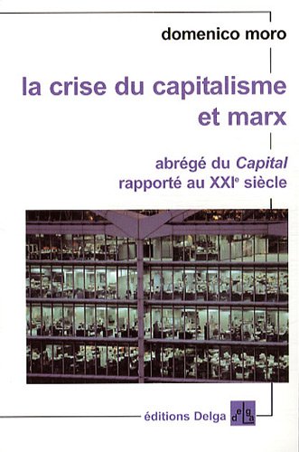 9782915854169: La crise du capitalisme et Marx: Abrg du Capital rapport au XXIe sicle