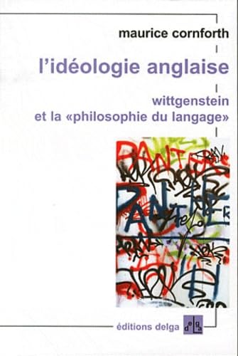 Beispielbild fr L'Idologie anglaise. Wittgenstein et la " philosophie du langage " zum Verkauf von Gallix