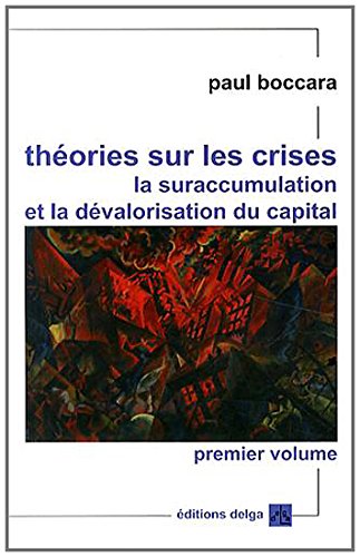Beispielbild fr Thories sur les crises, la suraccumulation et la dvaloristion du capital zum Verkauf von medimops