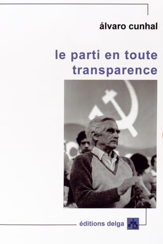 Imagen de archivo de Le Parti en toute transparence a la venta por Gallix