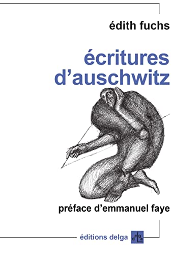 9782915854626: Ecritures d'Auschwitz: Dfiguration et transfiguration de l'histoire
