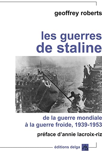 9782915854664: Les Guerres de Staline. De la Guerre mondiale  la Guerre froide