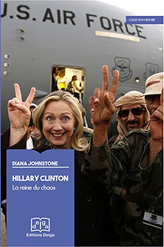 Imagen de archivo de Hillary Clinton. La reine du chaos a la venta por Gallix