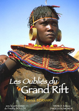 Stock image for Les oublis du Grand Rift : Soudan-Ethiopie-Kenya-Tanzanie for sale by Ammareal