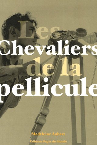 Stock image for Les Chevaliers de la pellicule for sale by Ammareal