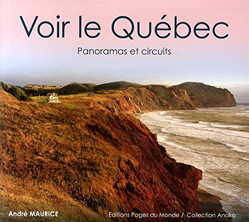 9782915867763: Voir le Qubec: Panoramas et circuits