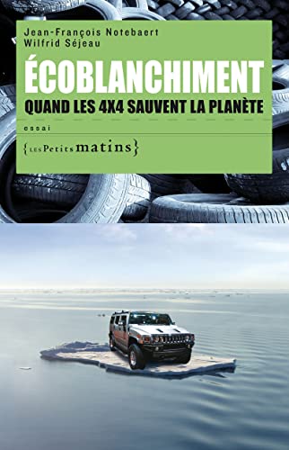 9782915879681: Ecoblanchiment. Quand les 4x4 sauvent la plante