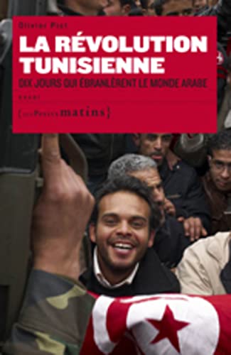 Imagen de archivo de La R volution Tunisienne. Dix jours qui  branl rent le monde Arabe [Paperback] Piot, Olivier a la venta por LIVREAUTRESORSAS