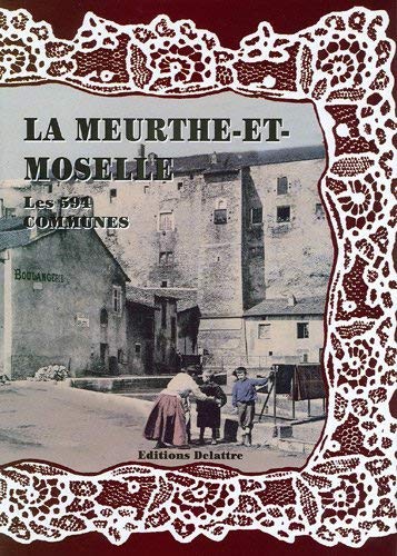 Beispielbild fr La Meurthe-et-moselle, Les 594 Communes zum Verkauf von RECYCLIVRE
