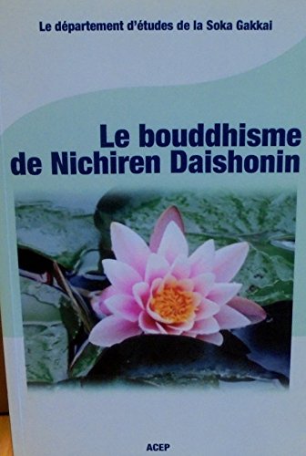 9782915919066: le bouddhisme de Nichiren (le dpartement d'tude de la Soka Gakkai)