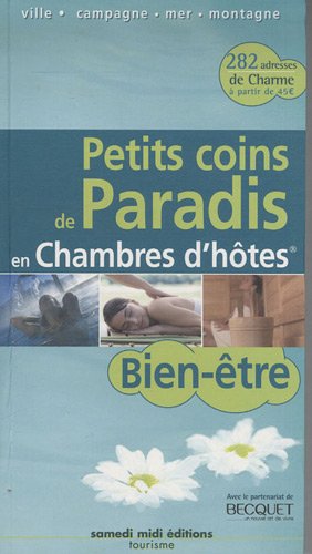 Beispielbild fr Bien-tre en Chambres d'htes : Les guides  thmes des chambres d'htes de charme zum Verkauf von Ammareal