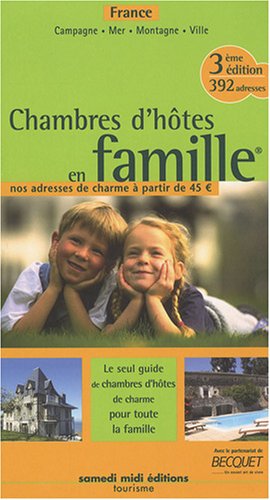 Beispielbild fr Chambres d'htes en famille zum Verkauf von Chapitre.com : livres et presse ancienne