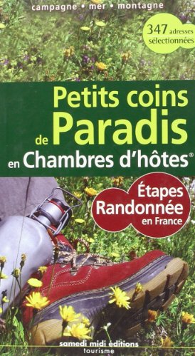Beispielbild fr Petits coins de Paradis en Chambres d'htes : Etapes randonne en France [Broch] Lejeune, Patrice zum Verkauf von BIBLIO-NET