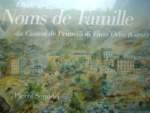 Imagen de archivo de Etude des Noms de Famille du canton de Prunelli di Fium'Orbu (Corse) a la venta por medimops