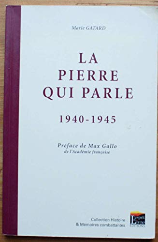 Stock image for La pierre qui parle : 1940-1945 for sale by Ammareal