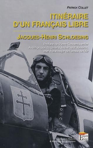 9782915960747: Itinraire d'un Franais libre: Jacques-Henri Schloesing