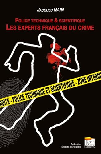 Beispielbild fr Police technique et scientifique: Les experts franais du crime zum Verkauf von Ammareal