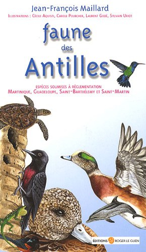 Imagen de archivo de Faune des Antilles : Guide des principales espces soumises  rglementation a la venta por medimops