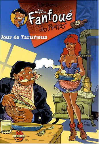 Beispielbild fr Fanfou des Pnottas : Jour de Tartiflette zum Verkauf von Librairie Th  la page