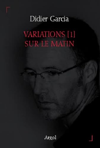 Imagen de archivo de Variations. Vol. 1. Sur Le Matin a la venta por RECYCLIVRE