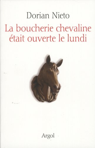 Imagen de archivo de La Boucherie Chevaline tait Ouverte Le Lundi a la venta por RECYCLIVRE
