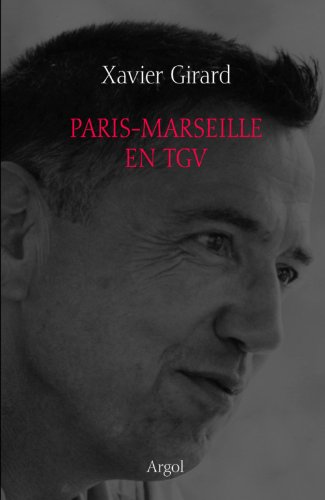 9782915978858: Paris-Marseille en TGV