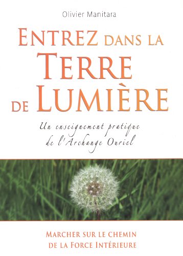 Beispielbild fr Entrez dans la terre de lumi re Manitara, Olivier zum Verkauf von Les-Feuillets-du-Vidourle