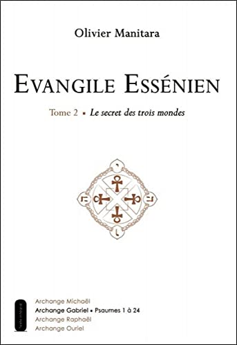 Imagen de archivo de Evangile Essnien - T2 - Le secret des trois mondes a la venta por Ammareal
