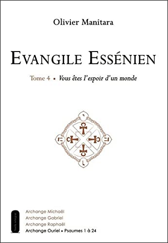 Beispielbild fr Evangile Essnien : Tome 4, Vous tes l'espoir d'un monde zum Verkauf von Librairie l'Aspidistra