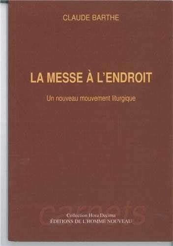 Stock image for La messe  l'endroit for sale by A TOUT LIVRE
