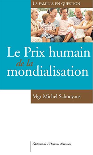 Stock image for Le Prix humain de la mondialisation for sale by Gallix