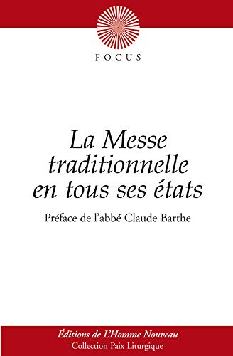 Stock image for La messe traditionnelle en tous ses tats [Broch] Collectif et Barthe, Claude for sale by BIBLIO-NET