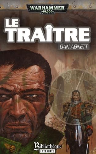 FantÃ´mes de Gaunt TroisiÃ¨me cycle Les Ã©garÃ©s, Tome 1: Le tra^itre (9782915989960) by Dan Abnett