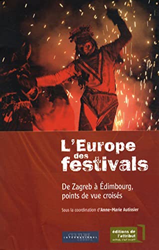 Stock image for L'Europe des festivals : De Zagreb  dimbourg, points de vue croiss for sale by medimops