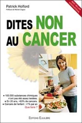 Dites non au cancer (French Edition) (9782916008004) by Holford