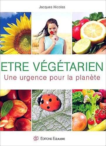 9782916008271: Etre vgtarien: Une urgence pour la plante