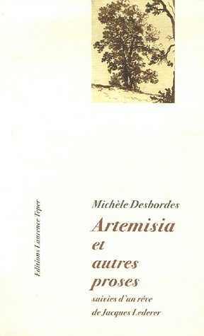 Beispielbild fr Artemisia, et autres proses : Suivies de Michle Desbordes dans les bras de Charlie Parker zum Verkauf von Ammareal