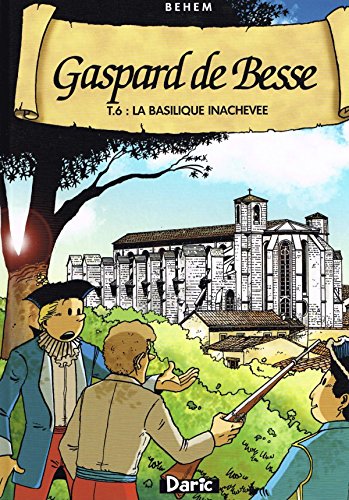 9782916027029: Gaspard de Besse, Tome 6 : La basilique inacheve