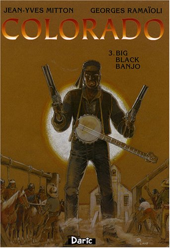 Beispielbild fr Colorado. 3. Big Black Banjo zum Verkauf von Chapitre.com : livres et presse ancienne